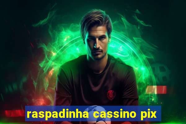 raspadinha cassino pix